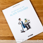 „In der Küche mit Alain Passard“ – Rezension