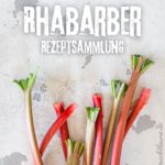 Rhabarber – Rezeptsammlung