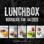 Lunchbox-Rückblick – KW44/2020